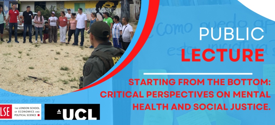 Consulado de Colombia en Londres difunde información sobre evento Starting from the Bottom: Critical Perspectives on Mental Health and Social Justice, el 28 de febrero de 2023