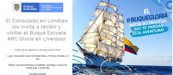 El Consulado de Colombia en Londres los invita a recibir y visitar el Buque Escuela ARC Gloria en Liverpool