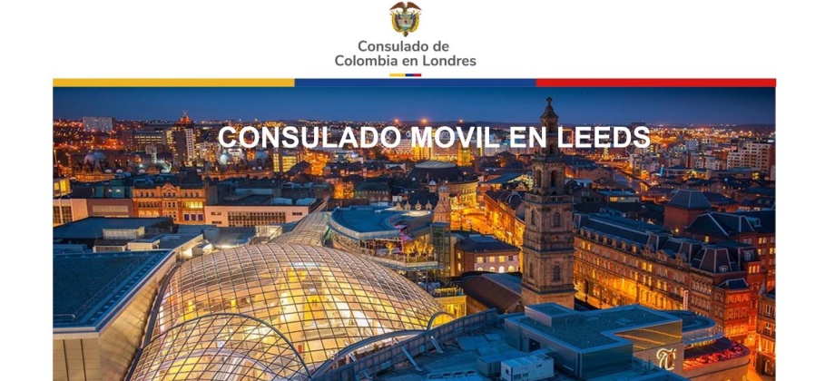 El Consulado de Colombia en Londres realizará un Consulado Móvil en Leeds el 6 de diciembre de 2025