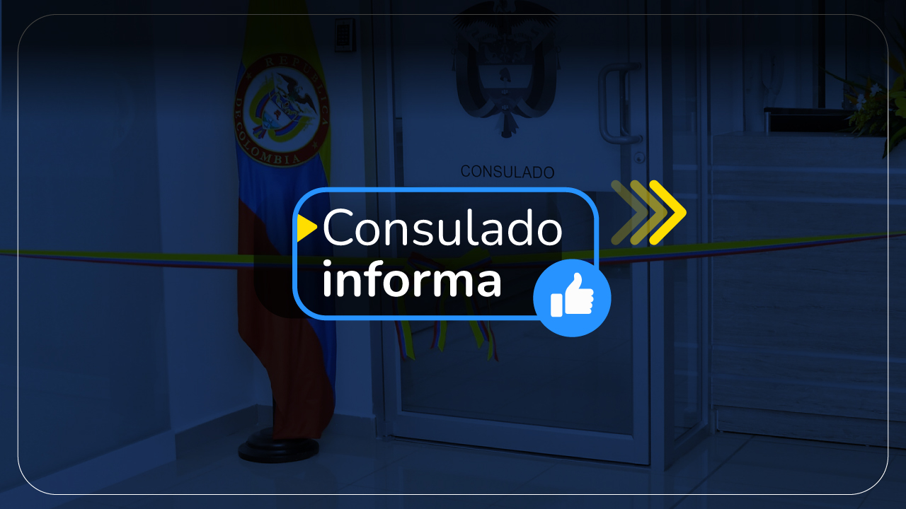Consulado de Colombia en Londres informa