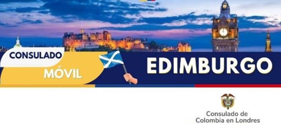 Consulado Móvil en Edimburgo el 30 de agosto de 2025 organizado por el Consulado de Colombia en Londres