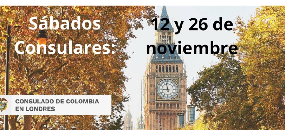 Consulado de Colombia en Londres invita a participar de los últimos Sábados Consulares del año a realizarse este 12 y 26 de noviembre