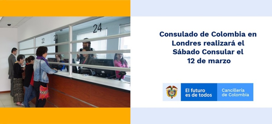 Consulado de Colombia en Londres realizará el  Sábado Consular el  12 de marzo de 2022