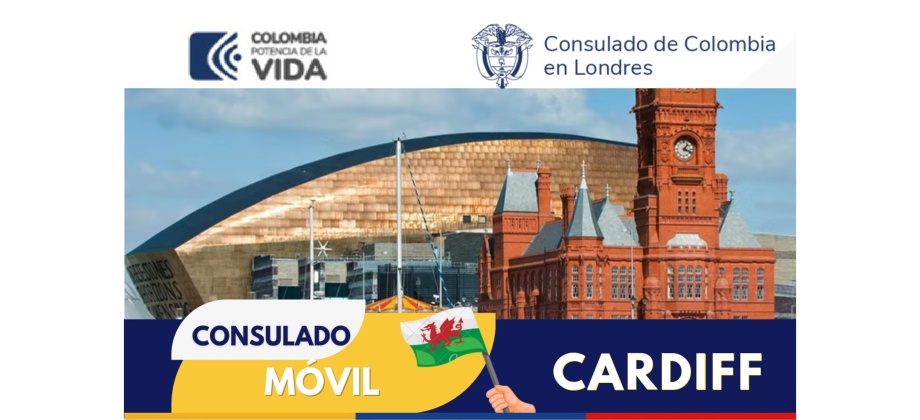 Colombianos ubicados en la región de Gales podrán realizar sus trámites en el Consulado Móvil que se realizará en Cardiff el 20 de abril de 2024