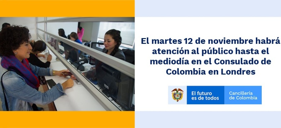 El martes 12 de noviembre habrá atención al público hasta el mediodía en el Consulado de Colombia 