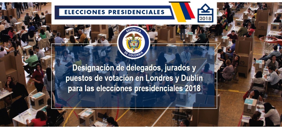 Designación de delegados, jurados y puestos de votación en Londres y Dublín para las elecciones presidenciales 2018