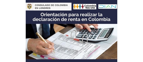 El Consulado de Colombia en Londres invita al evento virtual "Orientación para realizar la declaración de renta en Colombia"
