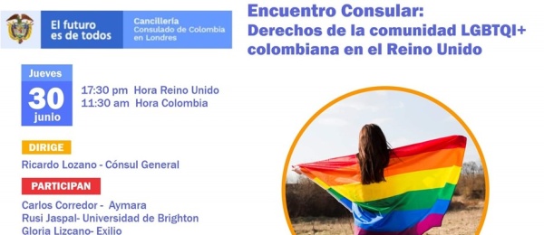 El Consulado General de Colombia en Londres invita a participar en el Encuentro Consular 'Derechos de la Comunidad LGTBQI+ Colombiana en el Reino Unido' este 30 de junio