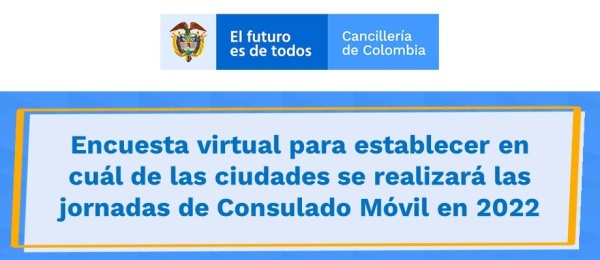 Encuesta virtual para establecer en cuál de las ciudades se realizará las jornadas de Consulado Móvil en 2022