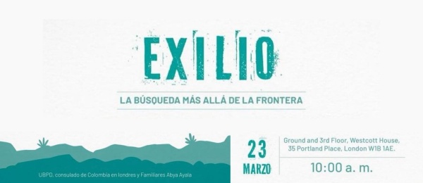 El Consulado de Colombia en Londres invita al evento “Exilio: la búsqueda más allá de la frontera”, el 23 de marzo de 2024