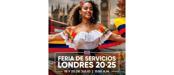 El Consulado en Londres invita a la Feria de Servicios para colombianos que se realizará los días 19 y 20 de julio de 2025