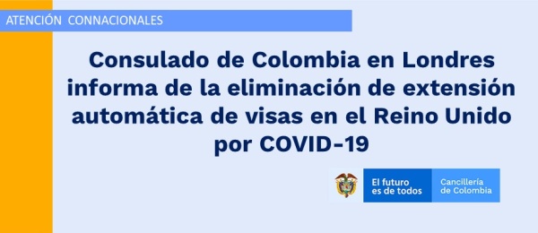 Consulado de Colombia en Londres informa de la eliminación de extensión automática de visas en el Reino Unido
