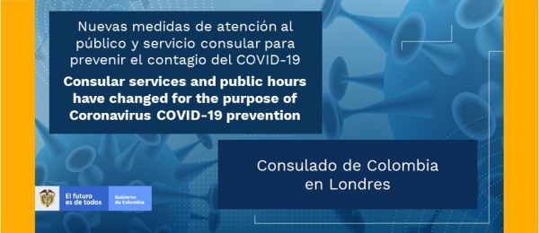 Nuevas medidas especiales de atención al público y servicio consular para prevenir el contagio del COVID-19 en el Consulado de Colombia