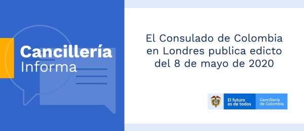 El Consulado de Colombia en Londres publica edicto del 8 de mayo de 2020