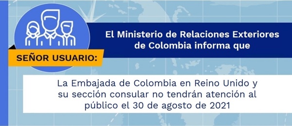 La Embajada de Colombia en Reino Unido y su sección consular no tendrán atención al público el 30 de agosto de 2021